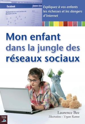 bigCover of the book Mon enfant dans la jungle des réseaux sociaux by 