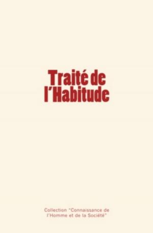 Cover of the book Traité de l'Habitude by Walburga  Paget, Lafayette B.  Mendel, Leo Tolstoy
