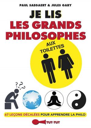 Cover of the book Je lis les grands philosophes aux toilettes by Paul Saegaert