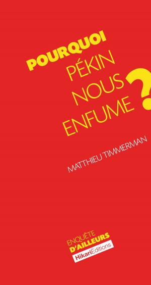 Cover of the book Pourquoi Pékin nous enfume ? by Solange Bailliart, Cécile Pouzet