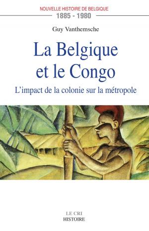 Cover of the book La Belgique et le Congo (1885-1980) by Léopold Courouble