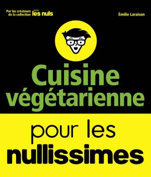 Cover of the book Cuisine végétarienne pour les Nullissimes by Woody LEONHARD