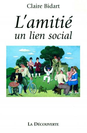 Cover of the book L'amitié, un lien social by Benjamin LEMOINE, André ORLEAN