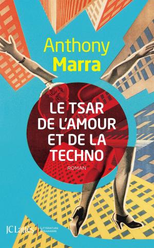 Cover of the book Le Tsar de l'amour et de la techno by Erick Fearson