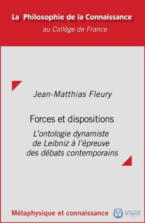 Cover of the book Forces et dispositions by Cristina Ferrante, Jean-Claude Lacam, Daniela Quadrino