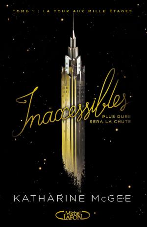 Book cover of Inaccessibles - tome 1 La tour aux mille étages