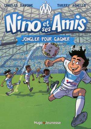 Book cover of Nino et ses amis - tome 4 Jongler pour gagner