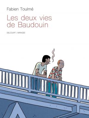 Cover of the book Les Deux vies de Baudouin by Jean-Marc Rivière, Francesca Follini