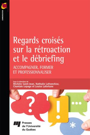 Cover of the book Regards croisés sur la rétroaction et le débriefing by Pierre-André Julien