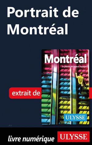Cover of the book Portrait de Montréal by Collectif Ulysse, Collectif