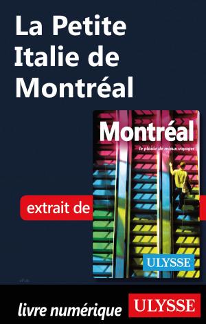 Cover of the book La Petite Italie de Montréal by Claude Morneau
