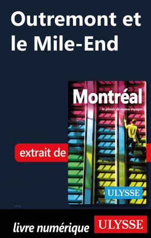 Cover of the book Outremont et le Mile-End by Émilie Clavel