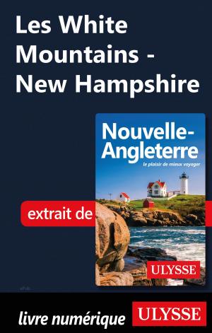 Cover of the book Les White Mountains - New Hampshire by Benoit Prieur, Frédérique Sauvée