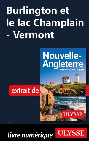 Cover of the book Burlington et le lac Champlain - Vermont by Marc Rigole
