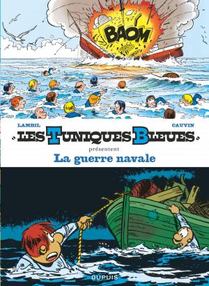 Cover of the book Les Tuniques Bleues présentent - Tome 7 - La guerre navale by Homs, Sylvain Runberg