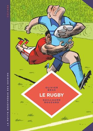 Cover of the book La petite Bédéthèque des Savoirs - Tome 15 - Le rugby. Des origines au jeu moderne. by GREG, Hermann