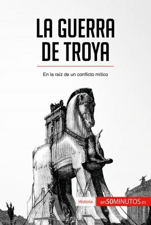 Cover of the book La guerra de Troya by Guillaume Steffens, Anne-Christine Cadiat