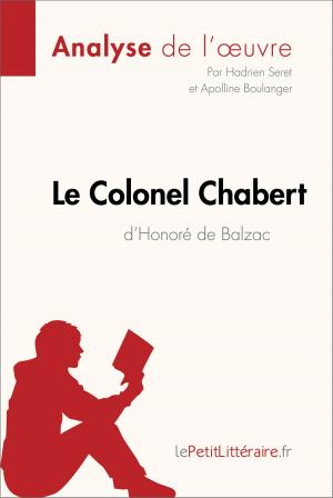 Cover of the book Le Colonel Chabert d'Honoré de Balzac (Analyse de l'oeuvre) by Gabriellle Yriarte
