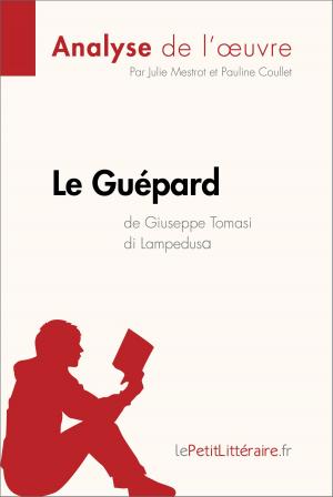 Cover of the book Le Guépard de Giuseppe Tomasi di Lampedusa (Analyse de l'oeuvre) by David Noiret, lePetitLittéraire.fr