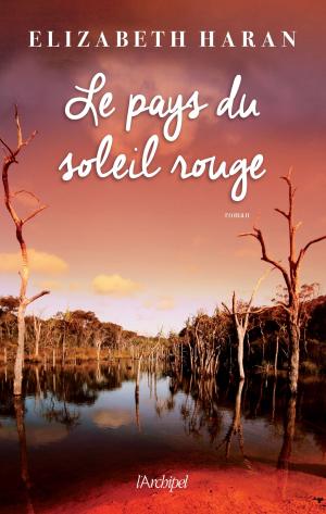 Book cover of Le pays du soleil rouge