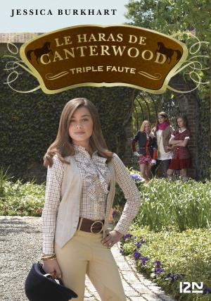 Cover of the book Le haras de Canterwood : tome 4 - Triple Faute by Patricia WENTWORTH