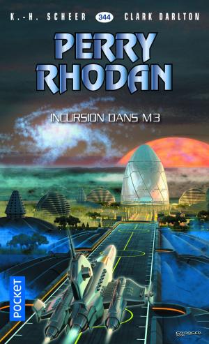 Book cover of Perry Rhodan n°344 - Incursion dans M3