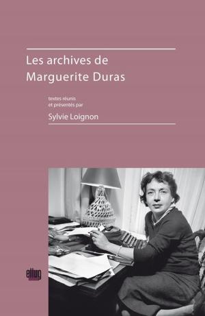 Cover of the book Les archives de Marguerite Duras by Markus Messling