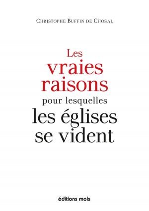 Cover of the book Les vraies raisons pour lesquelles les églises se vident by Armand Lequeux