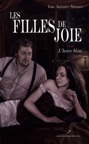 Cover of the book Les filles de joie T.2 by Chantale D'Amours