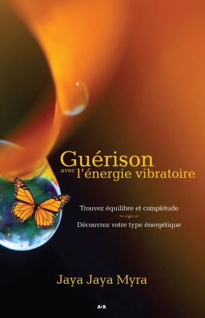 Cover of the book Guérison avec l’énergie vibratoire by Rebecca Campbell