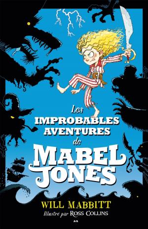 Cover of the book Les improbables aventures de Mabel Jones by Nadine Bertholet
