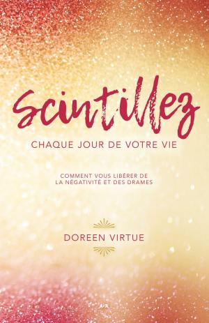 Book cover of Scintillez chaque jour de votre vie