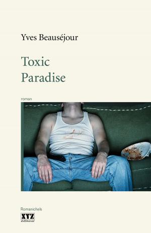 Cover of the book Toxic Paradise by Félix Villeneuve