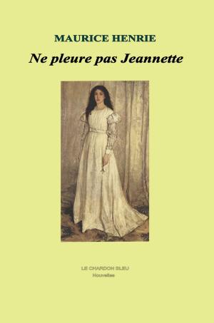 Cover of the book Ne pleure pas Jeannette by Marilyn Reynolds