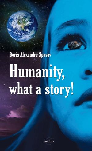 Book cover of Humanity, What a Story!