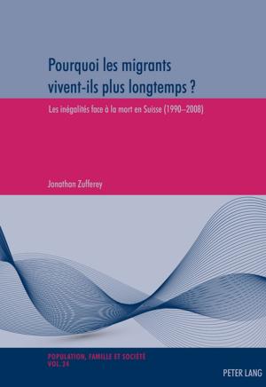 Cover of the book Pourquoi les migrants vivent-ils plus longtemps ? by Jim Macnamara