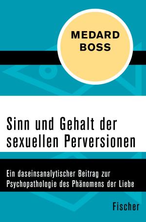 Cover of the book Sinn und Gehalt der sexuellen Perversionen by Helga Ebel-Gerlach, Cornelie Kister
