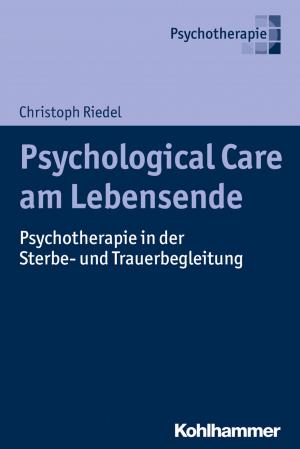 Cover of the book Psychological Care am Lebensende by Cord Benecke