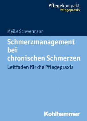 Cover of the book Schmerzmanagement bei chronischen Schmerzen by Bernhard Grimmer, Wolfgang Mertens