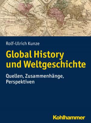 Cover of the book Global History und Weltgeschichte by Hans Haarmeyer, Christoph Hillebrand