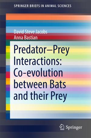 Book cover of Predator–Prey Interactions: Co-evolution between Bats and Their Prey