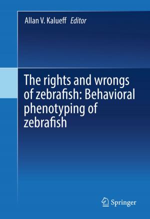 Cover of the book The rights and wrongs of zebrafish: Behavioral phenotyping of zebrafish by Subhasis Chaudhuri, Rajbabu Velmurugan, Renu Rameshan
