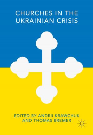 Cover of the book Churches in the Ukrainian Crisis by David Macfadyen, Michael D. V. Davies, Marilyn Norah Carr, John Burley