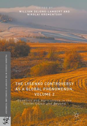 Cover of the book The Lysenko Controversy as a Global Phenomenon, Volume 2 by Yuri Shunin, Stefano Bellucci, Alytis Gruodis, Tamara Lobanova-Shunina