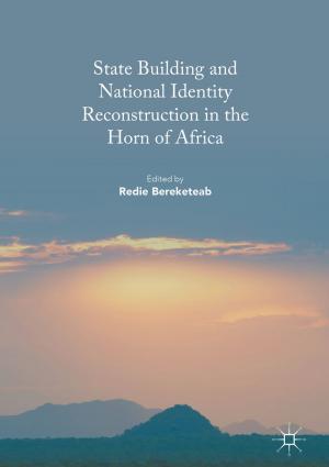 Cover of the book State Building and National Identity Reconstruction in the Horn of Africa by Haralampos M. Moutsopoulos, Evangelia Zampeli, Panayiotis G. Vlachoyiannopoulos