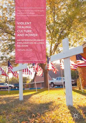Cover of the book Violent Trauma, Culture, and Power by Thomas J. Quirk, Meghan Quirk, Howard F. Horton
