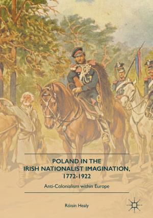 Cover of the book Poland in the Irish Nationalist Imagination, 1772–1922 by 