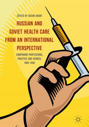 Cover of the book Russian and Soviet Health Care from an International Perspective by Alexander Drewitz, Balázs Ráth, Artëm Sapozhnikov