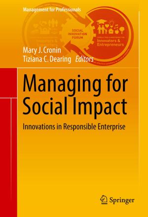 Cover of the book Managing for Social Impact by C. F. Gethmann, M. Carrier, G. Hanekamp, M. Kaiser, G. Kamp, S. Lingner, M. Quante, F. Thiele