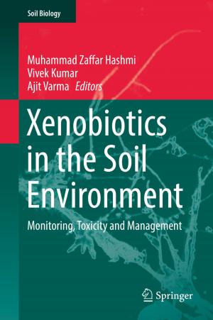 Cover of the book Xenobiotics in the Soil Environment by Benjamin A. Stickler, Ewald Schachinger